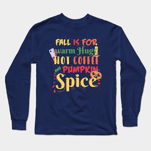 Pumpkin Spice Season Long Sleeve T-Shirt by NobleTeeShop